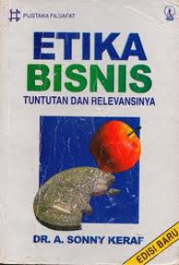 Image of Etika Bisnis: Tuntutan dan Relevansinya