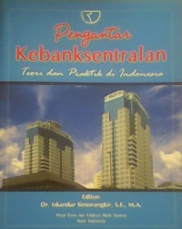Image of Pengantar Kebanksentralan: Teori dan Praktik di Indonesia